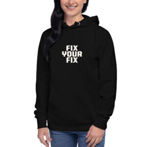 Unisex Hoodie (Fix Your Fix)