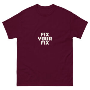 Unisex classic tee (Fix Your Fix)