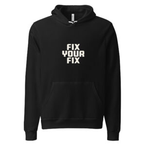 Unisex hoodie (Fix Your Fix)