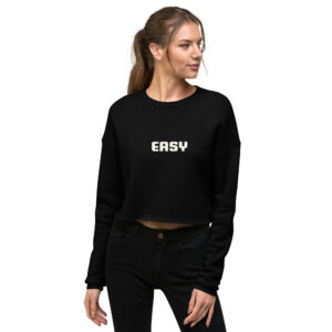 Crop Sweatshirt  "Easy"