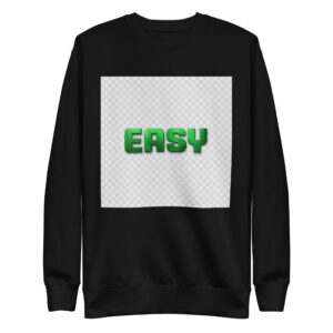 Easy - Unisex Premium Sweatshirt